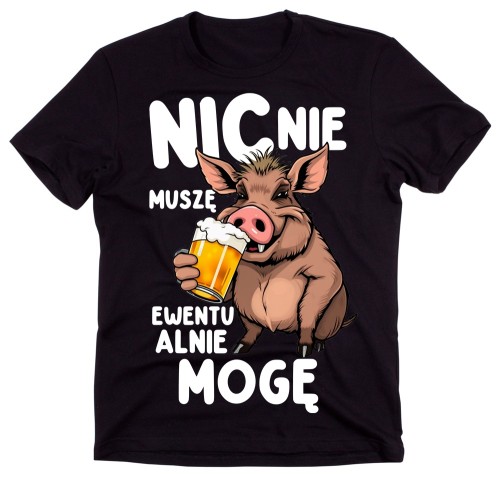 Męska koszulka na prezent - NIC NIE MUSZĘ EWENTUALNIE MOGĘ.jpg