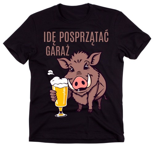 Fajna męska koszulka na prezent Z DZIKIEM - IDĘ POSPRZĄTAĆ GARAŻ.jpg