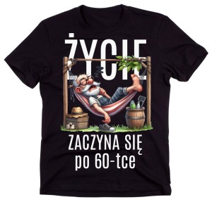 Męska koszulka na 60 urodziny - Życie zaczyna się po 60.jpg
