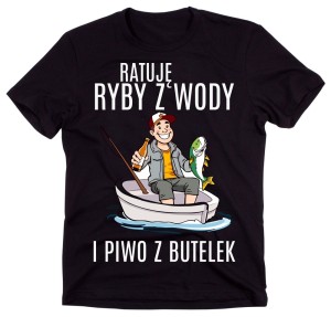 Koszulka dla WĘDKARZA - RATUJĘ RYBY Z WODY.jpg