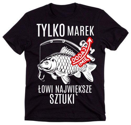 Koszulka dla wędkarza z imieniem - ŁOWI NAJWIĘKSZE SZTUKI.jpg