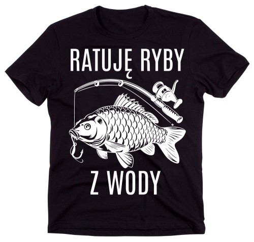 Koszulka dla WĘDKARZA - RATUJĘ RYBY Z WODY.jpg