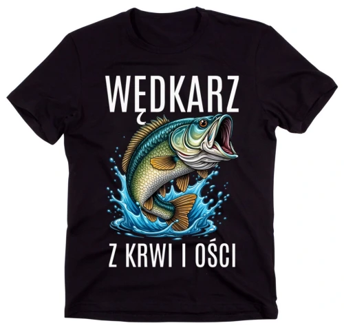 KOSZULKA  DLA WĘDKARZA , WĘDKARZ Z KRWI I OŚCI.webp