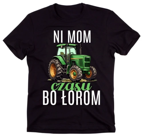 koszulka dla rolnika ni mom czasu bo łorom.webp