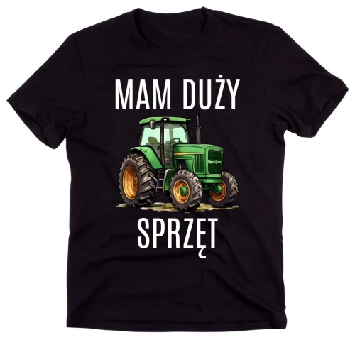 koszulka dla ROLNIKA MAM DUŻY SPRZĘT.webp