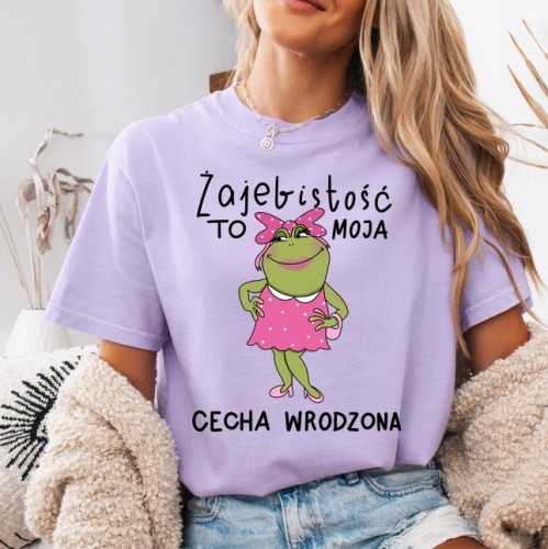 Fiołkowa koszulka damska - ŻAJEBISTOŚĆ TO MOJA CECHA WRODZONA.jpg
