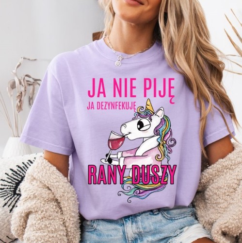 Fiołkowa koszulka damska - JA NIE PIJĘ JA DEZYNFEKUJĘ RANY DUSZY.jpg