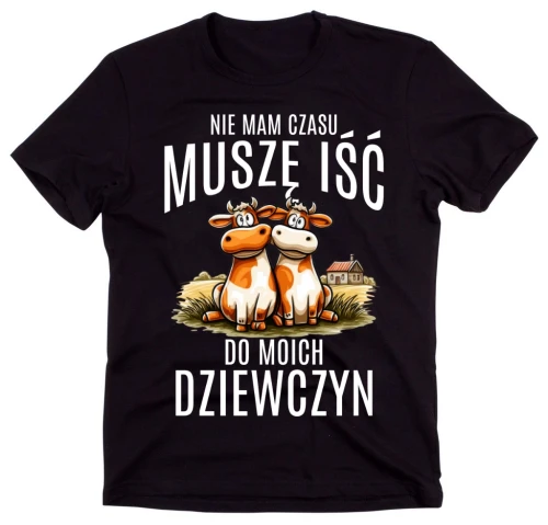 KOSZULKA DLA ROLNIKA NIE MAM CZASU MUSZĘ IŚĆ DO.webp