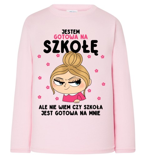 Różowa koszulka z długim rękawkiem dla dziewczynki - JESTEM GOTOWA NA SZKOŁĘ Z BLONDYNKĄ.jpg