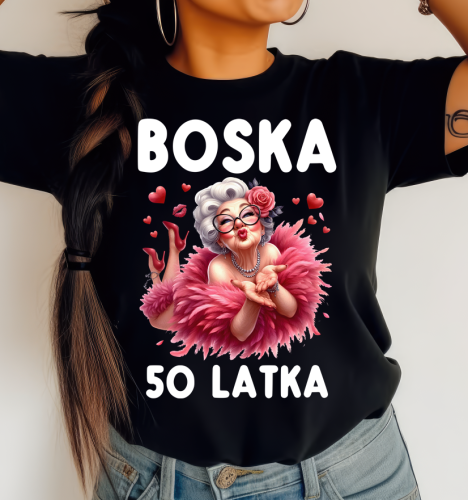 Damska koszulka na 50 urodziny  BOSKA 50 LATKA.png