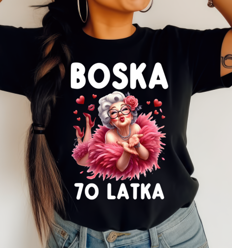 Damska koszulka na 70 urodziny  BOSKA 70 LATKA.png