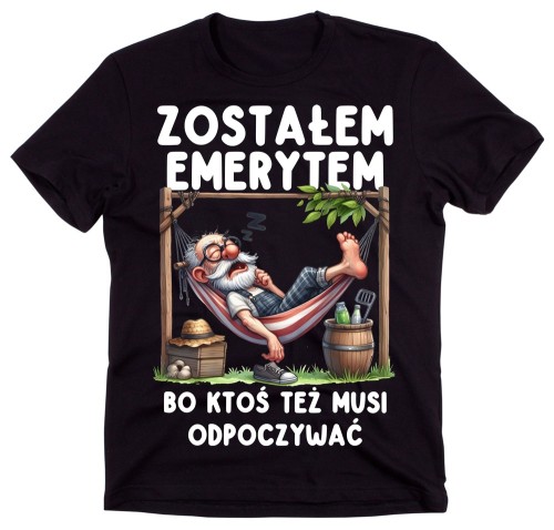 Koszulka dla emeryta - ZOSTAŁEM  EMERYTEM.jpg