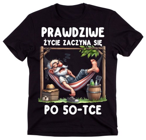 Koszulka na 50 urodziny - PRAWDZIWE ŻYCIE ZACZYNA SIĘ PO 50.jpg
