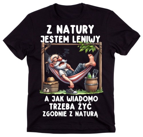 Śmieszna męska ksozulka Z NATURY JESTEM LENIWY A JAK WIADOMO TRZEBA ŻYĆ ZGODNIE Z NATURĄ.jpg