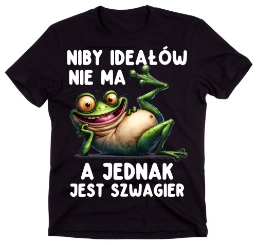 Śmieszna MĘSKA KOSZULKA DLA SZWAGRA niby ideałów nie ma a jednak JEST SZWAGIER