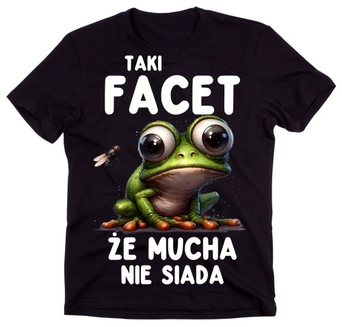 Koszulka dla chłopaka/męża TAKI FACET ŻE MUCHA NIE SIADA