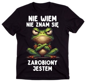 Śmieszna męska koszulka NIE WIEM NIE ZNAM SIĘ ZAROBIONY JESTEM AAA