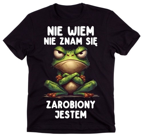 Śmieszna męska koszulka NIE WIEM NIE ZNAM SIĘ ZAROBIONY JESTEM AAA