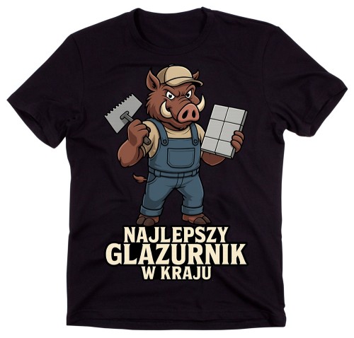 Koszulka dla Glazurnika - NAJLEPSZY GLAZURNIK W KRAJU.jpg