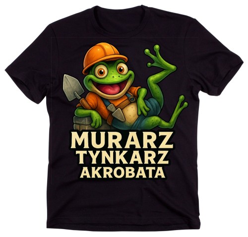 Koszulka dla budowlańca - MURARZ TYNKARZ AKROBATA