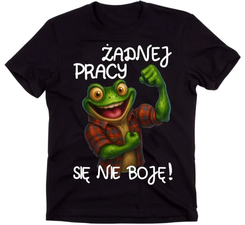 KOSZULKA CZARNA ŻADNEJ PRACY SIĘ NIE BOJĘ.webp