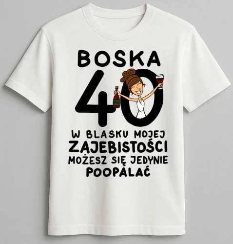 koszulka biała boska 40 w blasku mojej zajebistości.webp