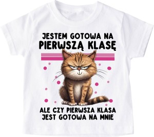 Koszulka dla dziewczynki na rozpoczęcie 1 klasy - JESTEM GOTOWA NA 1 KLASĘ 