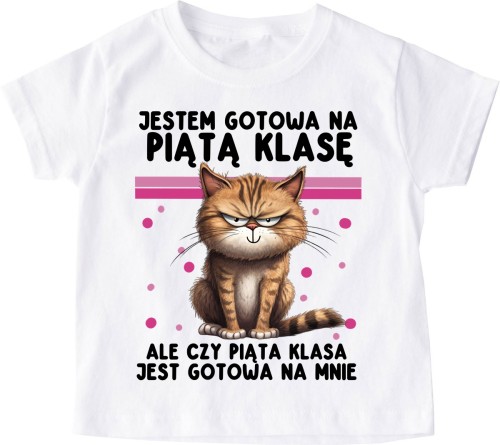 Koszulka dla dziewczynki na rozpoczęcie 5 klasy - JESTEM GOTOWA NA 5 KLASĘ.jpg