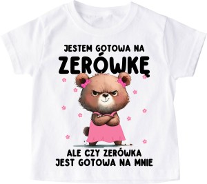 Koszulka dla dziewczynki na rozpoczęcie zerówki - JESTEM GOTOWA NA zerówkę 