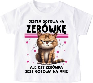 Koszulka dla dziewczynki na rozpoczęcie zerówki - JESTEM GOTOWA NA zerówkę