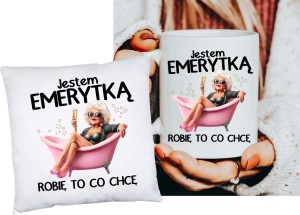 Zestaw na prezent dla emerytki - JESTEM EMERYTKĄ ROBIĘ TO CO CHCE - PODUSZKA ORAZ KUBEK DLA EMERYTKI 