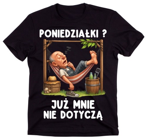 Koszulka dla emeryta z napisem -Poniedziałki Już mnie nie dotyczą