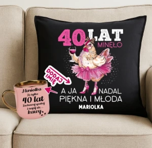 Zestaw prezentowy na 40 urodziny dla kobiety - elegancja poduszka BOSKA 40 z imieniem oraz kubek na 40 urodzin