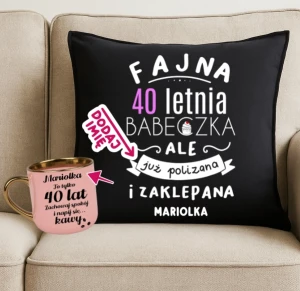 Personalizowany Zestaw prezentowy na 40 urodziny  - KUBEK ORAZ PODUSZKA NA 40-stkę - FAJNA 40 LETNIA BABECZKA 