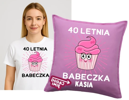 Prezent na 40 urodziny dla koleżanki - koszulka na 40 letnia babeczka plus poduszka z imieniem na 40 urodziny.webp