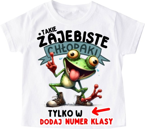 Koszulki dla kolegów z klasy - TAKIE ŻAJEBISTE CHŁOPAKI TYLKO W.jpg
