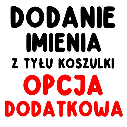 dodanie imienia  z tyłu koszulki.jpg