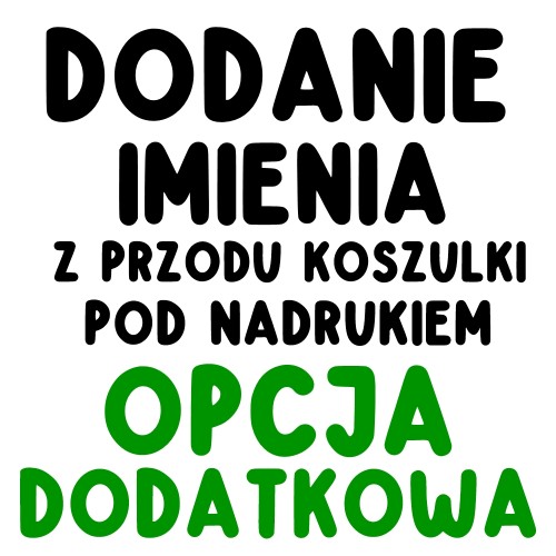 dodanie imienia  z PRZODU KOSZULKI POD NADRUKIEM.jpg