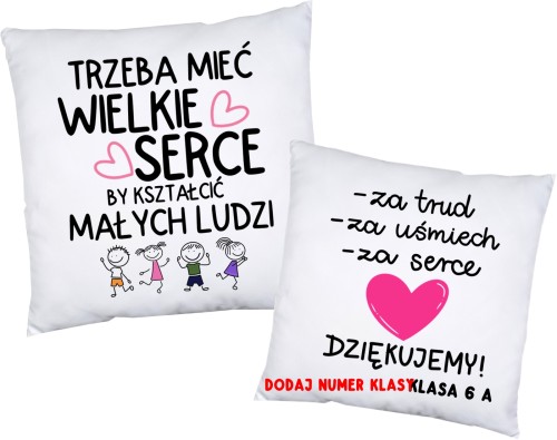 Poduszka na prezent na Dzień Nauczyciela - TRZEBA MIEĆ WIELKIE SERCE