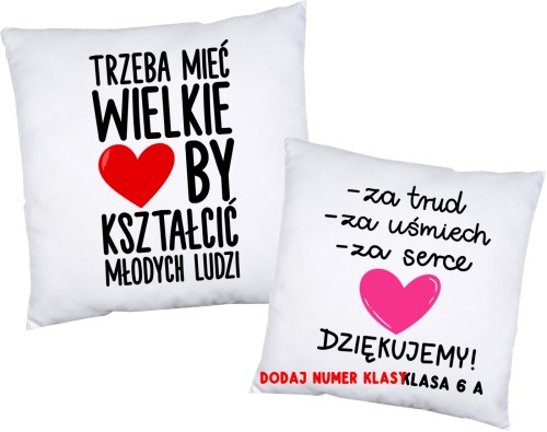Poduszka na prezent na Dzień Nauczyciela - TRZEBA MIEĆ WIELKIE SERCE -wersja 2