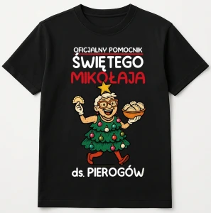 Świąteczna koszulka na prezent pod choinkę  OFICJALNAY POMOCNIK ŚWIĘTEGO MIKOŁAJA DO SPRAW PIEROGÓW
