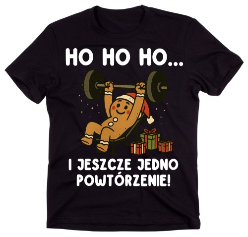 Koszulka dla chłopaka ćwiczącego na siłowni NA PREZENT NA MIKOŁAJKI HO HO HO I JESZCZE JEDNO POWTÓRZENIE