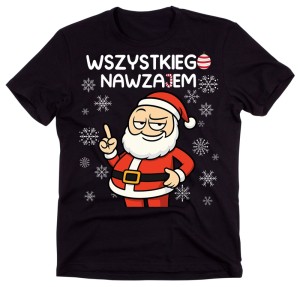 Męska koszulka z Mikołajem - WSZYSTKIEGO NAWZAJEM 