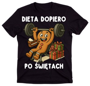 Śmieszna męska koszulka na prezent - DIETA DOPIERO PO ŚWIĘTACH Z PIERNIKIEM NA SIŁOWNI 