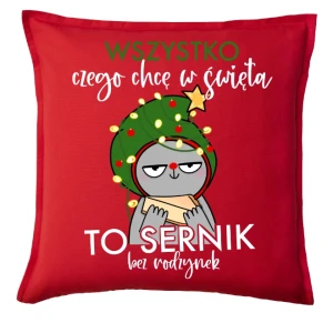 Świąteczna poduszka WSZYSTKO CZEGO CHCĘ  W ŚWIĘTA TO SERNIK