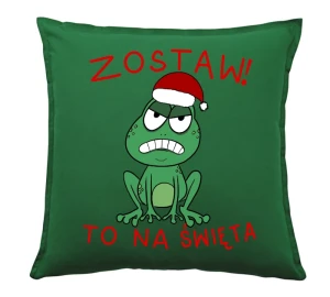 Świąteczna poduszka ZOSTAW TO NA ŚWIĘTA