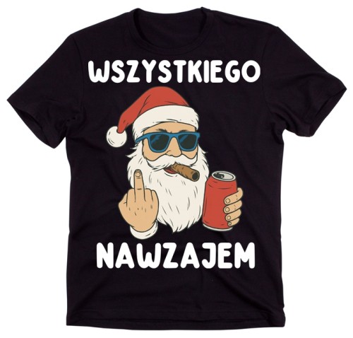 Śmieszna męska koszulka z niegrzecznym Mikołajem na prezent na święta - WSZYSTKIEGO NAWZAJEM wzór mikołaj14
