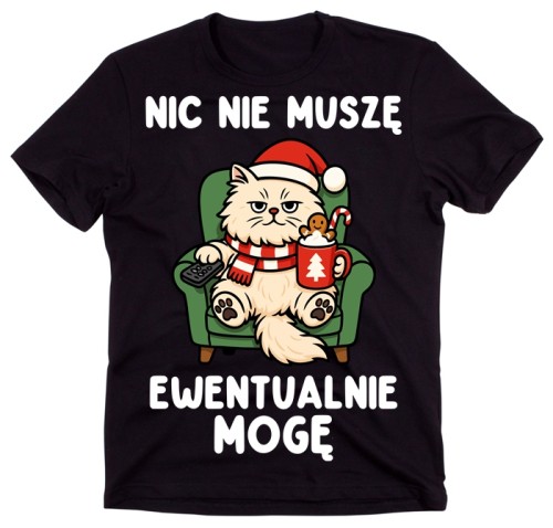 Śmieszna koszulka na święta na prezent -Z KOTEM NIC NIE MUSZĘ EWENTUALNIE MOGĘ