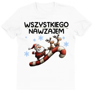 Fajna koszulka świąteczna WSZYSTKIEGO NAWZAJEM Z12