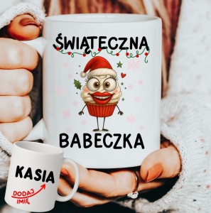 Personalizowany Kubek ŚWIĄTECZNA BABECZKA na prezent na Mikołajki